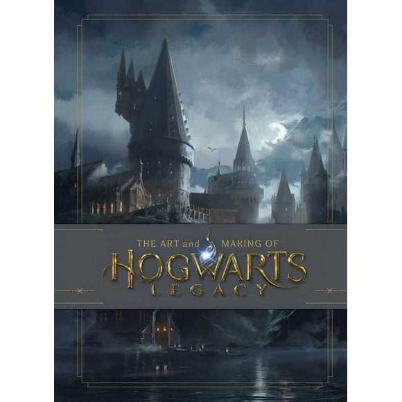 The Art and Making of Hogwarts Legacy: Exploring the Unwritten Wizarding World, (Hardcover)