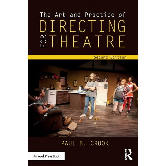 The Art and Practice of Directing for Theatre, (Paperback)