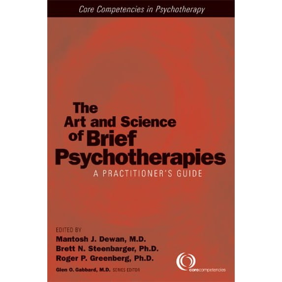 Pre-Owned The Art and Science of Brief Psychotherapies: A Practitioner's Guide (Core Competencies in Psychotherapy) (Core Competencies in Psychotherapy S.) Paperback