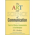 thumbnail image 1 of The Art and Science of Communication: Tools for Effective Communication in the Workplace, (Hardcover), 1 of 1