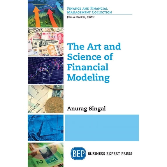 The Art and Science of Financial Modeling, (Paperback)
