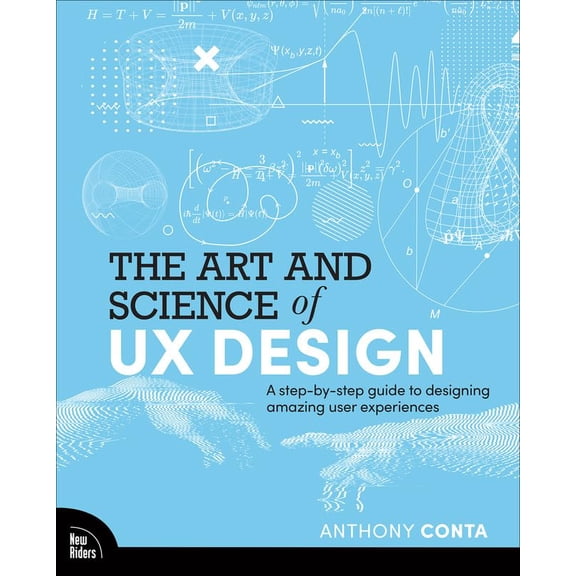 Pre-Owned The Art and Science of UX Design: A step-by-step guide to designing amazing user experiences, 9780138060268, 0138060266, Paperback, 1 edition