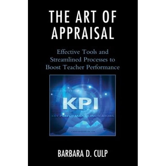 Pre-Owned The Art of Appraisal: Effective Tools and Streamlined Processes to Boost Teacher Performance, (Paperback)