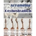 thumbnail image 1 of The Art of Arranging and Orchestration (Paperback) by Johnathan Bruce Elder, 1 of 1
