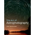 thumbnail image 1 of The Art of Astrophotography, (Paperback), 1 of 1