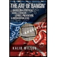 thumbnail image 1 of The Art of Bangin': Based on a Political, Guerilla Warfare, Street, Prevention, &amp; Intervention Level, (Paperback), 1 of 1