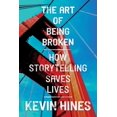 thumbnail image 1 of Pre-Owned The Art of Being Broken: How Storytelling Saves Lives (Paperback) 1637588526 9781637588529, 1 of 1