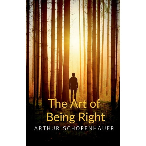 The Art of Being Right, (Paperback)