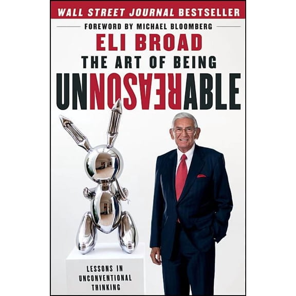 The Art of Being Unreasonable: Lessons in Unconventional Thinking, (Hardcover)