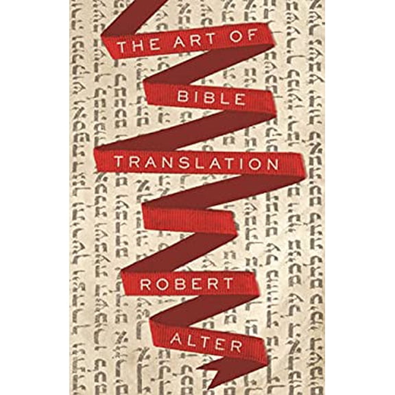 Pre-Owned The Art of Bible Translation (Hardcover) 0691181497 9780691181493