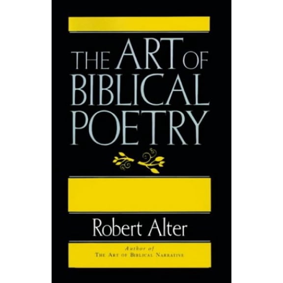 Pre-Owned The Art of Biblical Poetry (Paperback) 0465004318 9780465004317