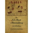 thumbnail image 1 of Pre-Owned The Art of Boot and Shoemaking: A Practical Handbook Including Measurement, Last-Fitting, Cutting-Out, Closing, and Making Paperback, 1 of 1