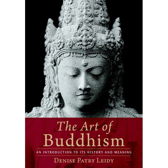 The Art of Buddhism : An Introduction to Its History and Meaning (Paperback)