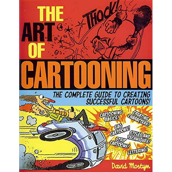Pre-Owned The Art of Cartooning: The Complete Guide to Creating Successful Cartoons! (Paperback) 1848375662 9781848375666