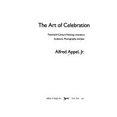 thumbnail image 1 of Pre-Owned The Art of Celebration: Twentieth-Century Painting, Literature, Sculpture, Photography, and (Hardcover) 0679400079 9780679400073, 1 of 1