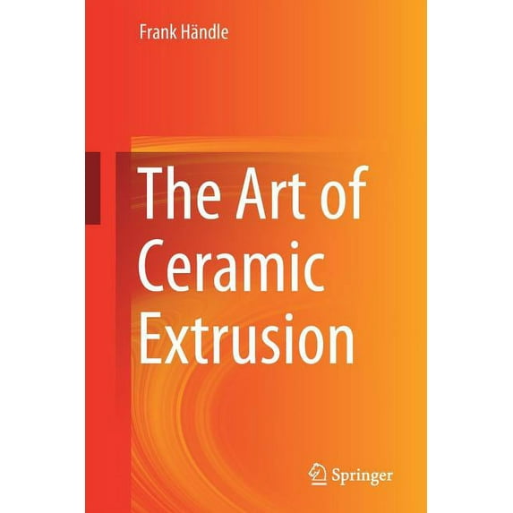 The Art of Ceramic Extrusion (Paperback)
