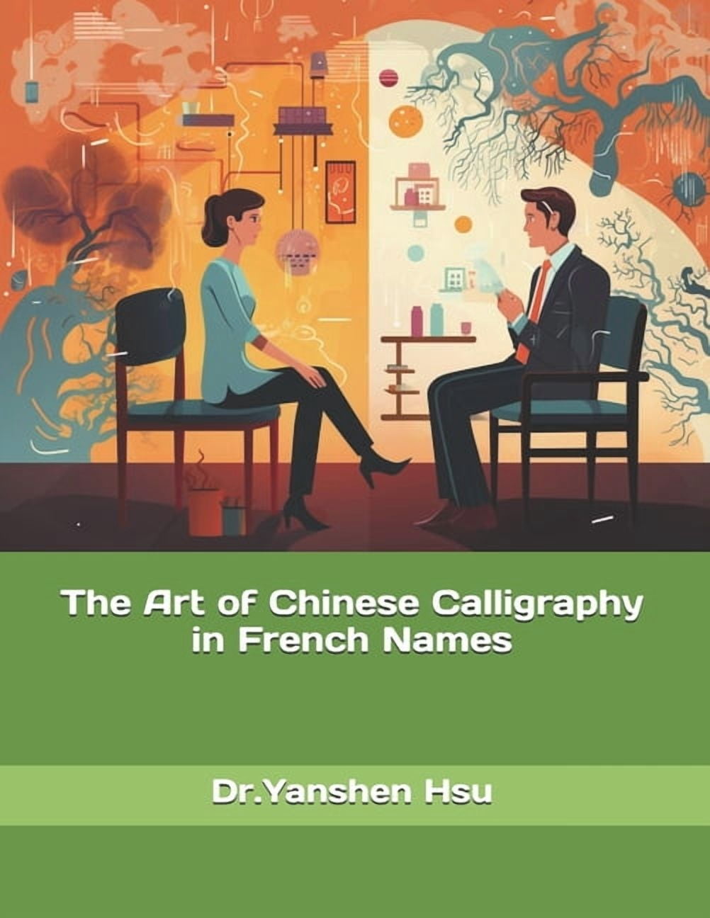 The Art of Chinese Calligraphy in French Names, (Paperback)