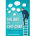thumbnail image 1 of The Art of Chit Chat: A Guide to Effortless Small Talk, (Paperback), 1 of 1