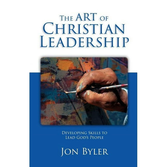 The Art of Christian Leadership (Paperback)
