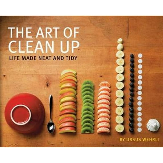 Pre-Owned The Art of Clean Up: Life Made Neat and Tidy (Hardcover) 1452114161 9781452114163