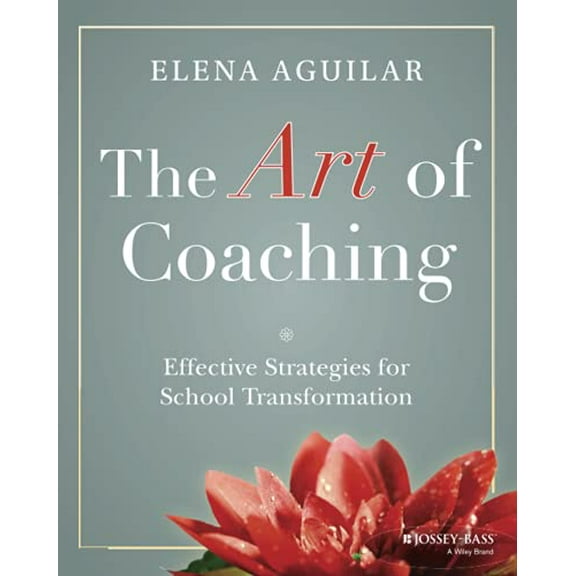 Pre-Owned The Art of Coaching: Effective Strategies for School Transformation