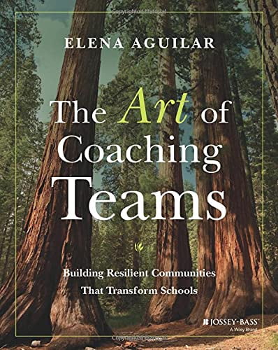 Pre-Owned The Art of Coaching Teams: Building Resilient Communities that Transform Schools Paperback Elena Aguilar