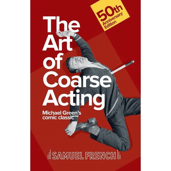 The Art of Coarse Acting, (Paperback)