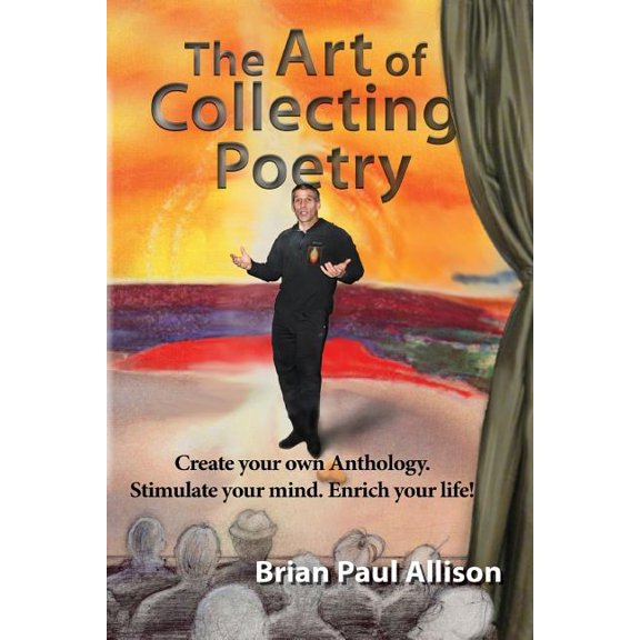 The Art of Collecting Poetry (Paperback) by Brian Paul Allison