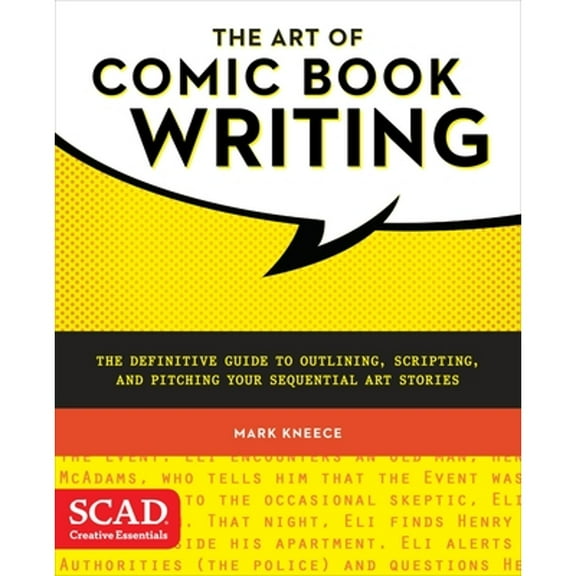 Pre-Owned The Art of Comic Book Writing: The Definitive Guide to Outlining, Scripting, and Pitching Your Sequential Art Stories (Paperback) 0770436978 9780770436971