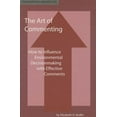 thumbnail image 1 of Pre-Owned The Art of Commenting: How to Influence Environmental Decisionmaking with Effective Comments (Paperback - Used) 158576017X 9781585760176, 1 of 1