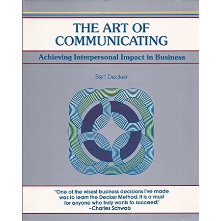 Pre-Owned The Art of Communicating: Achieving Interpersonal Impact in Business (Paperback) 0931961459 9780931961458