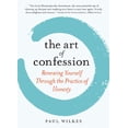thumbnail image 1 of Pre-Owned The Art of Confession: Renewing Yourself Through the Practice of Honesty (Hardcover) 0761155961 9780761155966, 1 of 1