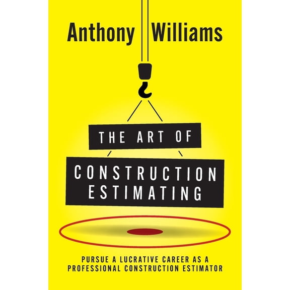 The Art of Construction Estimating, (Paperback)