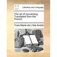 thumbnail image 1 of The Art of Conversing. Translated from the French. (Paperback), 1 of 1