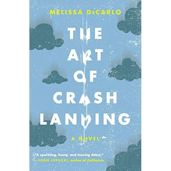Pre-Owned The Art of Crash Landing (Paperback) 0062390546 9780062390547