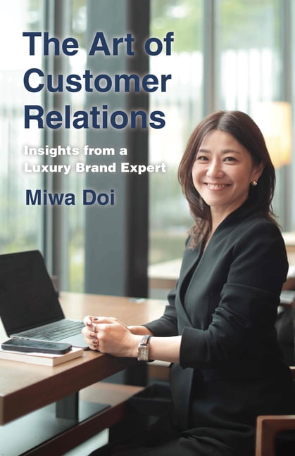 The Art of Customer Relations: Insights from a Luxury Brand Expert, (Paperback)