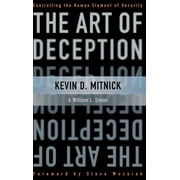 The Art of Deception Controlling the Human Element of Security, Hardcover