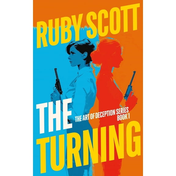 The Art of Deception The Turning: A Steamy Lesbian Romance Thriller, Book 1, (Paperback)