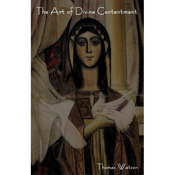 The Art of Divine Contentment, (Paperback)