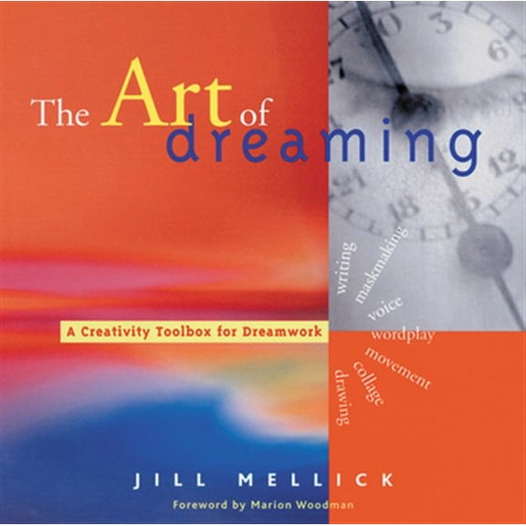 Pre-Owned The Art of Dreaming: Tools for Creative Dream Work (Self-Counseling Through Jungian-Style Dream Working) (Paperback) 1573245747 9781573245746