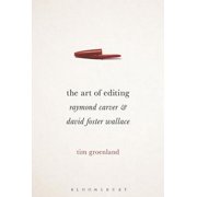 The Art of Editing Raymond Carver and David Foster Wallace, Hardcover