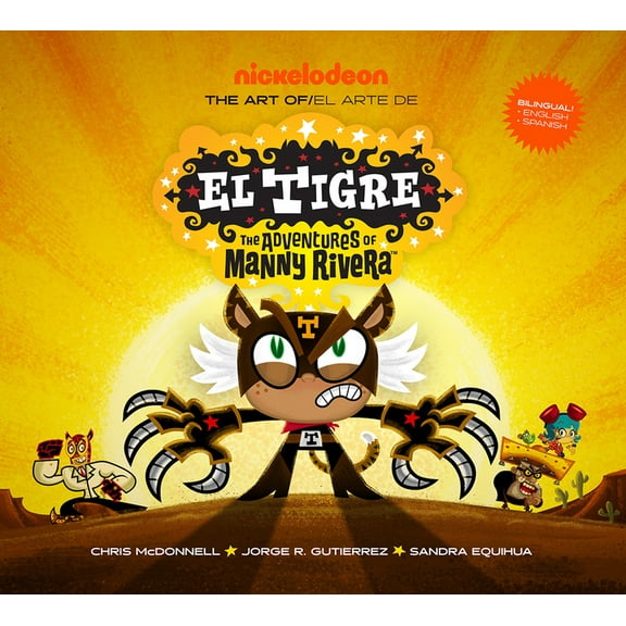 The Art of El Tigre: The Adventures of Manny Rivera, (Hardcover)