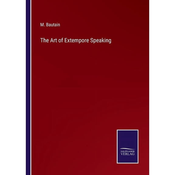 The Art of Extempore Speaking
