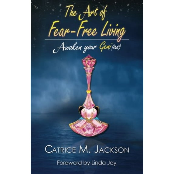 Pre-Owned The Art of Fear-Free Living: Awaken Your Geni(us) Paperback