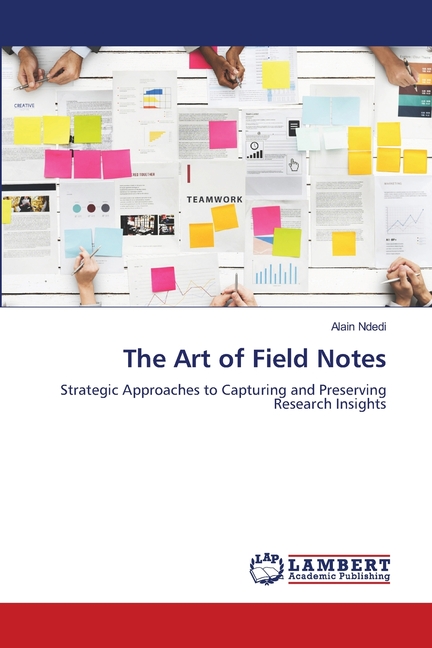 The Art of Field Notes, (Paperback)