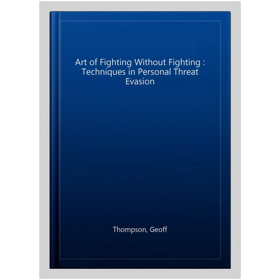 The Art of Fighting Without Fighting (Paperback)