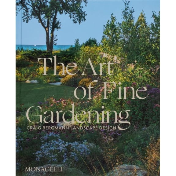 Pre-Owned The Art of Fine Gardening: Craig Bergmann Landscape Design (Hardcover) 1580936911 9781580936910