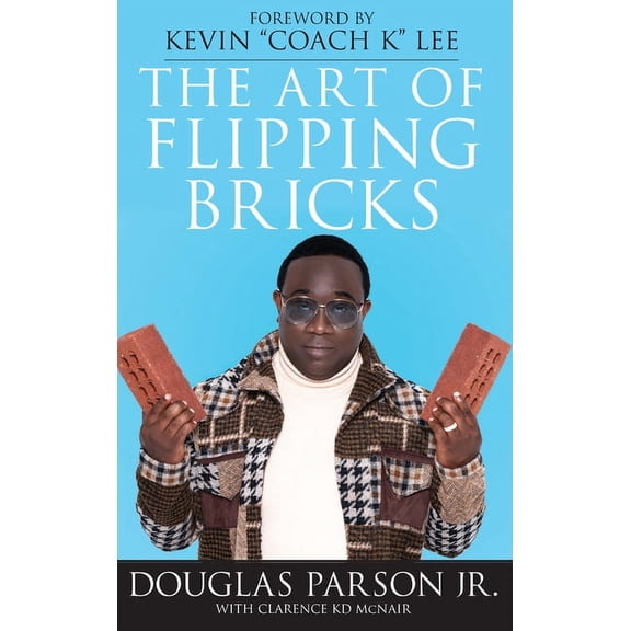 The Art of Flipping Bricks, (Hardcover)
