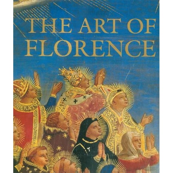 Pre-Owned The Art of Florence (Hardcover) 0896601110 9780896601116