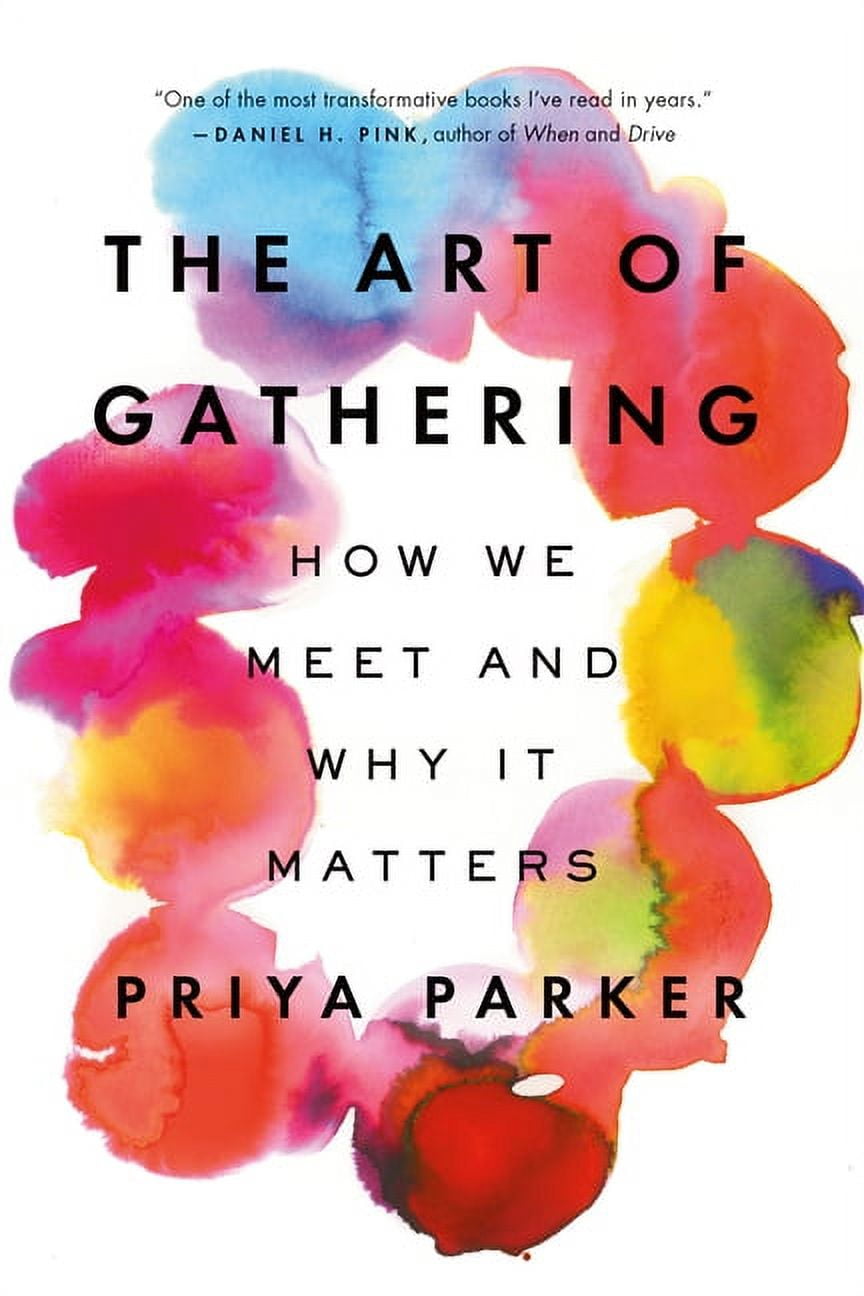 the art of gathering how we meet and why it matters